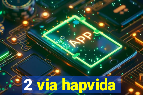 2 via hapvida